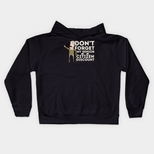 Don't Forget My Senior Citizen Discount Kids Hoodie